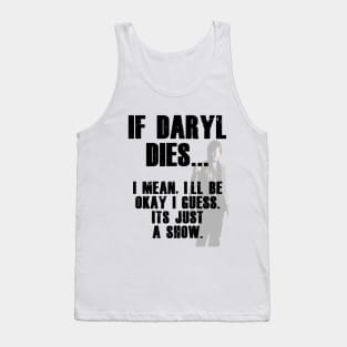 If Daryl Dixon Dies Tee Tank Top